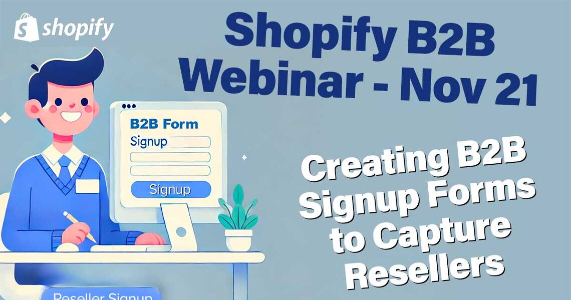 Shopify B2B webinar November 21st @ 10 am